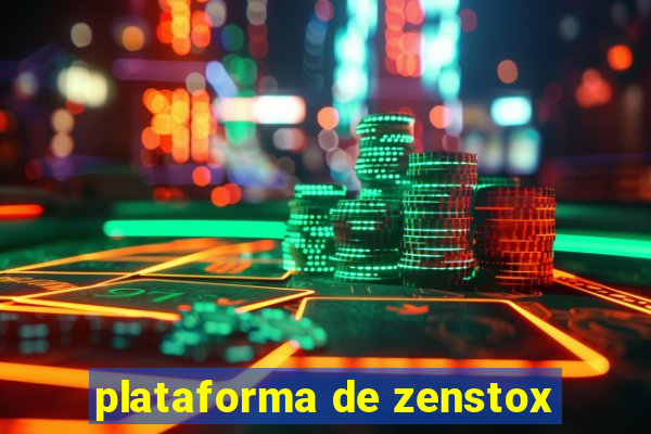 plataforma de zenstox